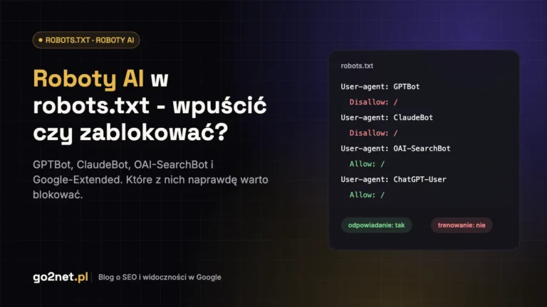 Roboty AI w robots.txt - GPTBot, ClaudeBot, OAI-SearchBot i Google-Extended
